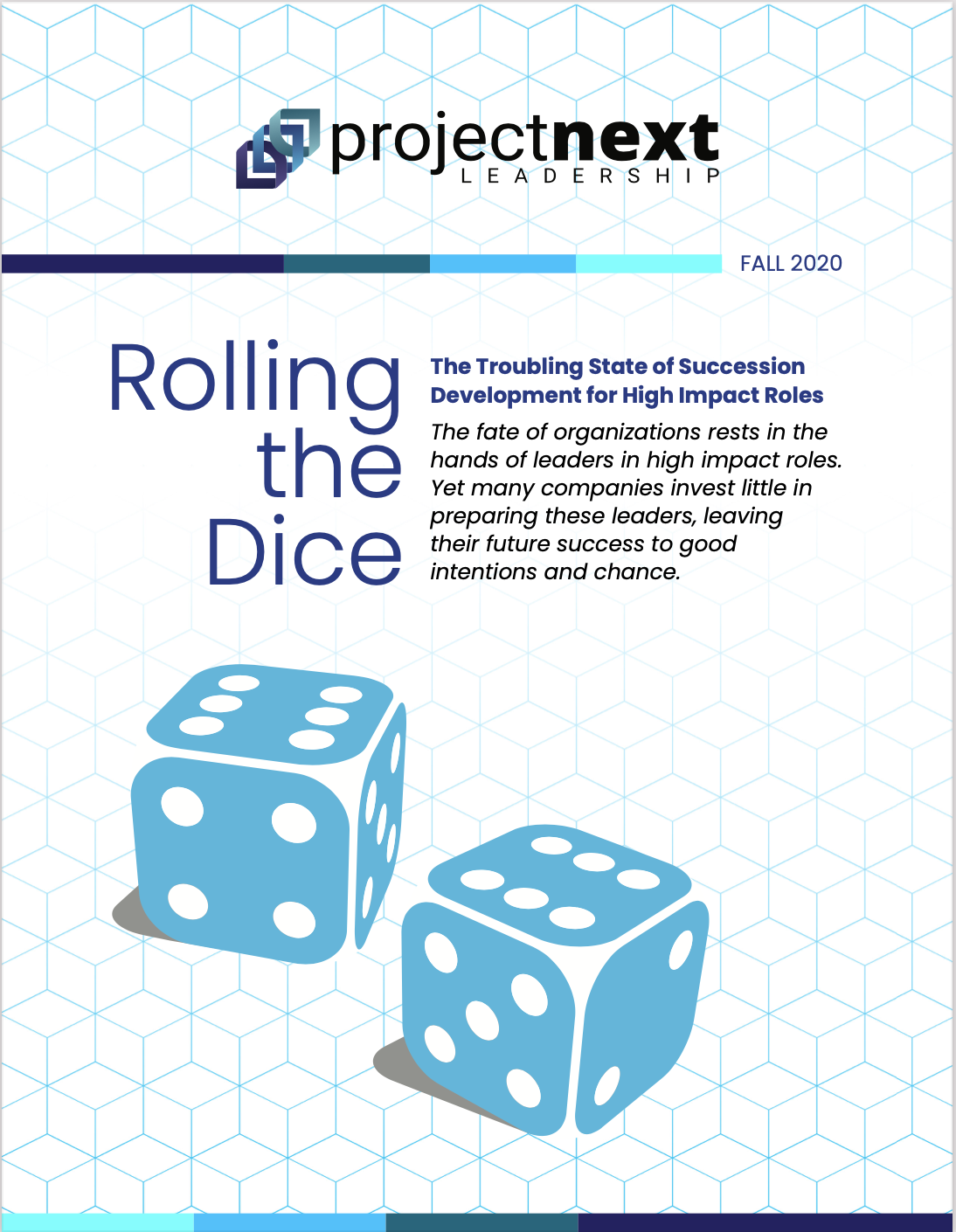 ProjectNext Leadership Announces Research Findings Rolling the Dice: The Troubling State of Succession Development for High Impact Roles